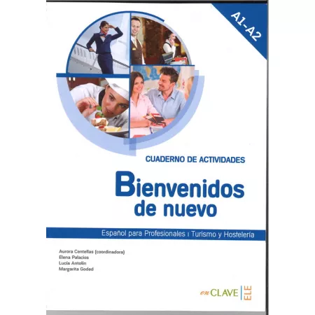 Bienvenidos de nuevo ćwiczenia A1-A2 Espanol para Profesionales Turismo y Hosteleria
