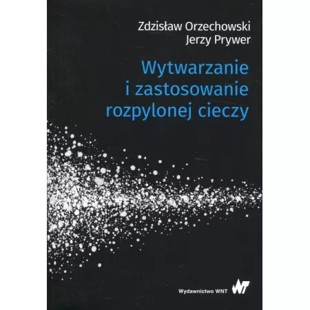 Wytwarzanie i zastosowanie rozpylonej cieczy