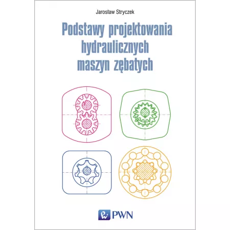 Podstawy projektowania hydraulicznych maszyn z�batych