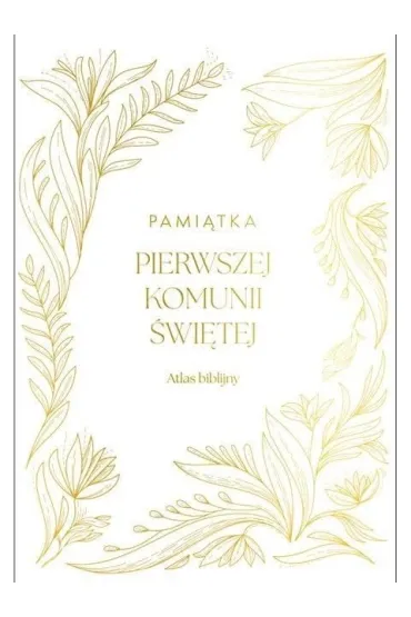 Edycja �wi�tego Paw�a Atlas biblijny. Pami�tka I Komuni �w.