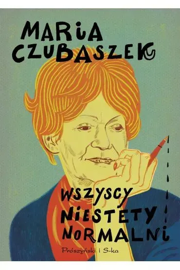 Wszyscy niestety normalni - Maria Czubaszek