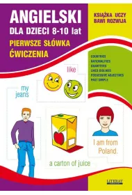 Angielski dla dzieci 8-10 lat. Pierwsze słówka. Ćwiczenia
