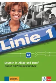 Linie 1 A2. Deutsch in Alltag und Beruf. Testheft mit Prüfungsvorbereitung + CD