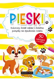 Pieski kolorowy świat zabaw i świetne pomysły na spędzenie czasu