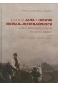 Kolekcja Jana i Jadwigi Nowak-Jeziorańskich w Zakładzie Narodowym im. Ossolińskich. Część 1: Obrazy, miniatury, akwarele, rysunki