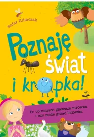 Poznaję świat i kropka po co mszyce głaszcze mrówka i czy może grzać lodówka