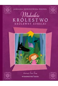 Maleńkie Królestwo królewny Aurelki