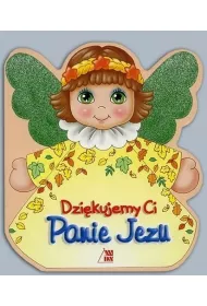Dziękujemy Ci Panie Jezu