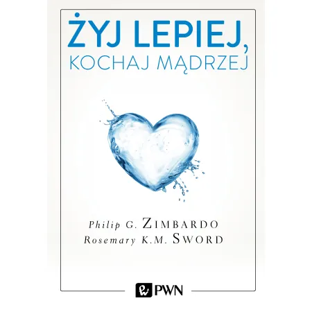 �yj lepiej, kochaj m�drzej