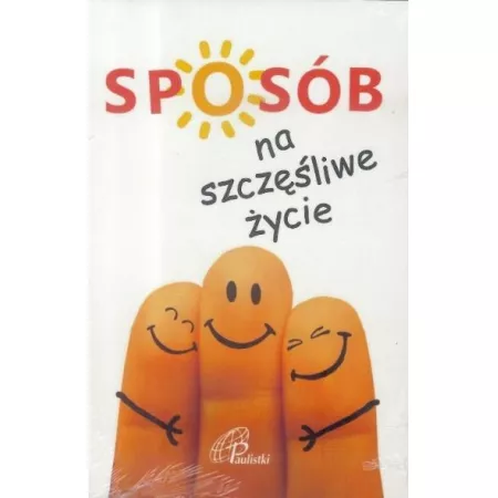 Sposób na szczęśliwe życie