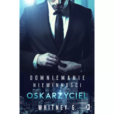 Oskarżyciel. Domniemanie niewinności. Tom 1