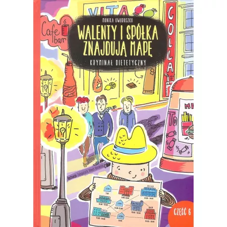 Walenty i spółka znajdują mapę. Kryminał dietetyczny. Tom 6