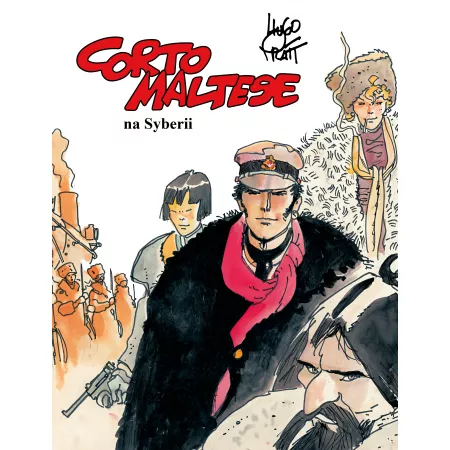 Corto Maltese na Syberii. Corto Maltese. Tom 6